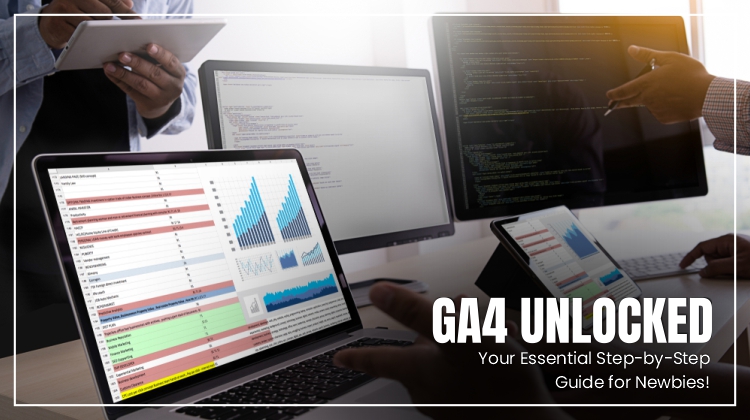 GA4 Unlocked: Your Essential Step-by-Step Guide for Newbies